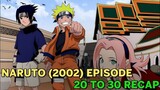 Naruto (2002) anime အပိုင်း (၂၀) မှ (၃၀)ထိ Recap