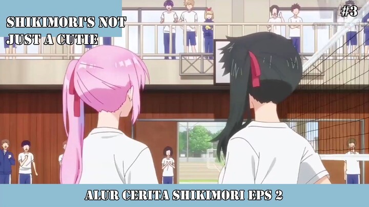 ALUR CERITA SHIKIMORI EPS 2 #3