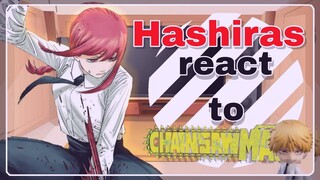 •|| 👹 ||• Hashiras react to Chainsawman {• 3/4 || MANGÁ SPOLEIRS ‼️ || no Ships? •} •|| 👹 ||•