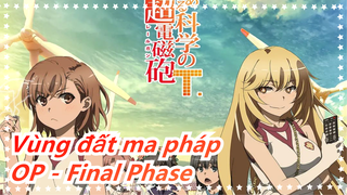 Vùng đất ma pháp | OP - Final Phase