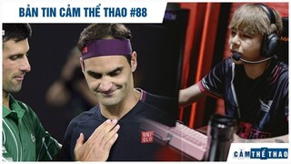 Bản tin Thể Thao#88| Cha Djokovic chỉ trích Federer, SBTC chia tay Zeros sau án cấm vĩnh viễn ở VCS