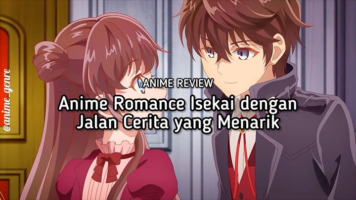 Setia tapi Dikhianati?! Ini dia Rekomendasi Anime Romance Isekai yang Dieksekusi dengan Baik! 😍✨