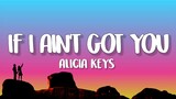 Alicia Keys  - If I Ain't Got You (Lyrics)