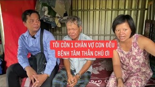 Đến thăm và trao tiền MTQ cho gia đình chú Miên 1 chân vợ và 3 đứa con điều bị bệnh tâm thần.