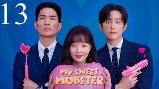 My Sweet Mobster Ep 13 Eng Sub