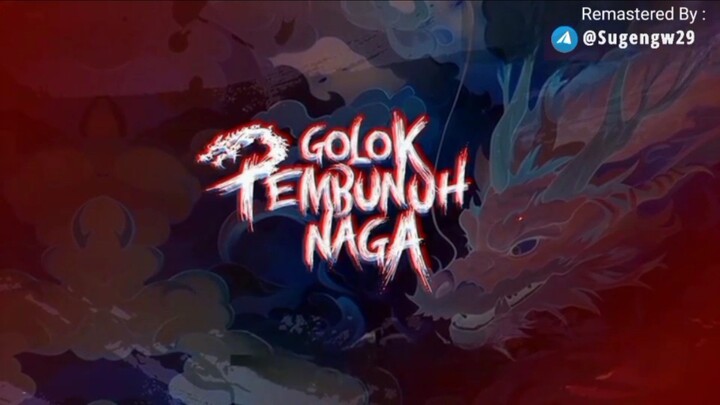 GOLOK PEMBUNUH NAGA - Episode 2