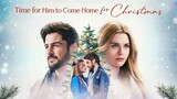 Time For Him To Come Home For Christmas (2022) | Romance | Western Movie