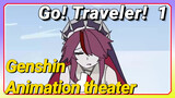 [Genshin Impact Animation theater] Go! Traveler! 1