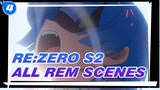 Re:Zero Season 2 All Rem Scenes | July / Rem / All Scenes / 1080P_4