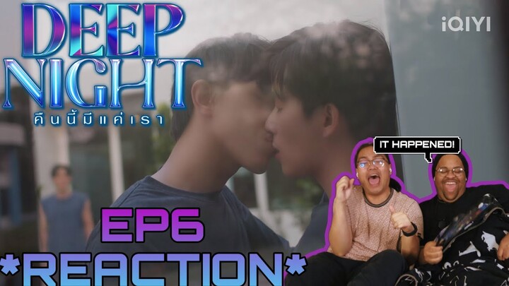 Deep Night The Series - คืนนี้มีแค่เรา EP.6 REACTION w/@KPVideos  💙💜🩵