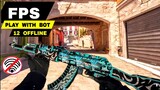 Top 12 best FPS OFFLINE Games android iOS | Most competitive FPS OFFLINE game play with Bot
