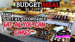 CAKES ALL YOU CAN | SULIT AT AFFORDABLE BUFFET | The PASTRY CHEF in MALOLOS
