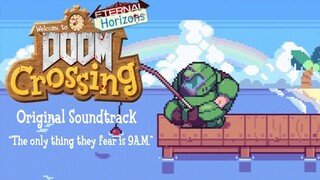 Doom Crossing: Eternal Horizons OST 2 - The only thing they fear is 9A.M.