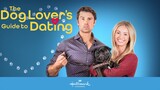 The Dog Lover's Guide to Dating (2023) | Romance | Western Movie