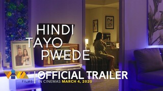 Hindi Tayo Pwede Official Trailer [in cinemas March 4]