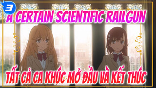 A Certain Scientific Railgun (Tổng hợp mở đầu và kết thúc) 18 cakhúc trong 3 mùa_3