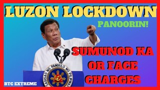 PRESIDENT RODRIGO DUTERTE DECLARES LUZON LOCKDOWN