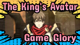 The King's Avatar
Game Glory