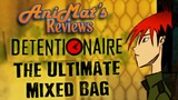 How Detentionaire is the Ultimate Mixed Bag | A Special Teletoon Review