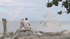 Aku Bukan Ustadzah Episode 22