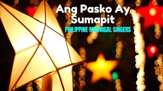 Ang Pasko Ay Sumapit-Traditional Filipino Christmas Song | PHILIPPINE MADRIGAL SINGERS