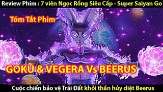 [Tóm Tắt Phim] 7 Viên Ngọc Rồng Siêu Cấp - SUPER SAITYAN GO- TẬP 7+8+9 || Tớ Review phim