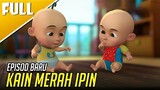 UPIN IPIN KAIN MERAH IPIN FULL | UPIN & IPIN TERBARU 2021