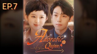 ADORABLE QUINN EP.7 English Sub