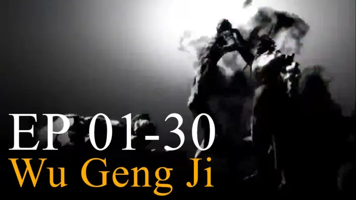 Wu Geng Ji S1 EP 01-30
