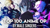 My Top 100 Anime Openings By Male Singers
