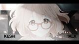 Keshi - Talk | AMV Kyoukai no Kanata