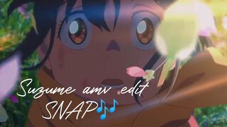 Suzume AMV edit - SNAP🎶