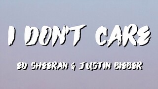 Justin Bieber &  Ed Sheeran I Don't Care Lyrics