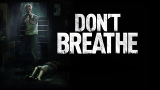 **DON'T_BREATHE** PART 1