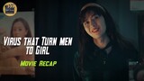 Virus Turn All Men to Pretty Girls Just a Second | Movie Recap