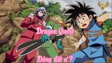 Dragon Quest _Tập 4-Động đất ư  ?