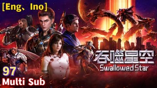 Trailer【吞噬星空】| Swallowed Star | EP 97