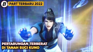 Pertarungan Sebenarnya Baru Akan Dimulai Di Tanah Suci Kuno | Alur Film DUBU XIAO YAO Terbaru 2022