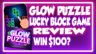 GLOW PUZZLE - LUCKY BLOCK GAME APP REVIEW | LEGIT OR SCAM? | WITH PROOF