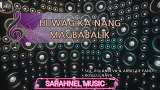 [MAGICSING Karaoke] ROSELLE NAVA_HUWAG KA NANG MAGBABALIK karaoke | Tagalog