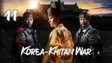 Ep.11 Korean-Khitan War (2023) [EngSub]
