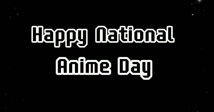 Happy National Anime Day - Bilibili Happy National Anime Day - Bilibili