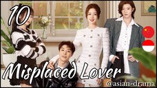 Misplaced Lover (2025) – Eps. 10 [Sub Indo]