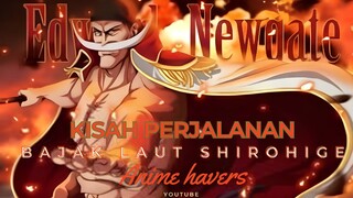 Perjalanan Kisah hidup Shirohige  one piece #bestofbest #animehavers