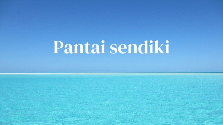 lukisan tuhan - menjelajahi pantai sendiki