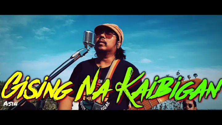 Gising Na Kaibigan - Asin | Kuerdas Reggae Version