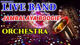 LIVE BAND ORCHESTRA || JAMBALAYA BOOGIE