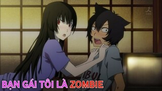 Tôi Có Bạn Gái Làm Zombie_Review 1