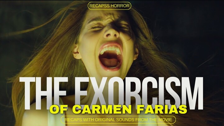 The Exorcism of Carmen Farias (2021) | Movie Recap | Horror Movie Recap