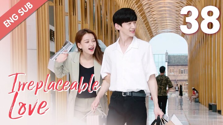 [ENG SUB] Irreplaceable Love 38 (Bai Jingting, Sun Yi)